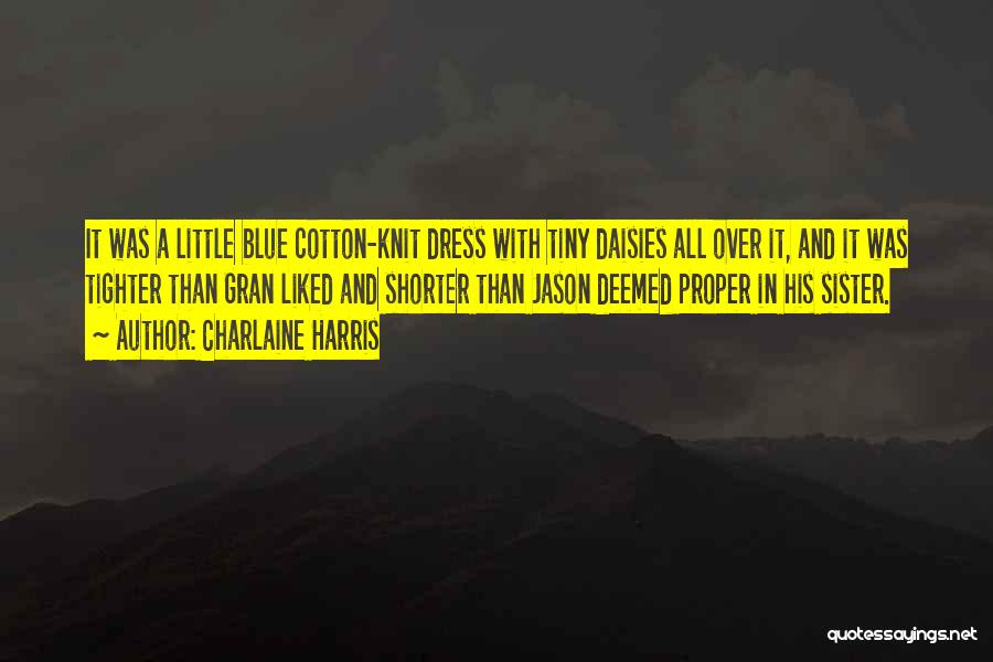 Blue Dress Quotes By Charlaine Harris Blue Dress Quotes By Charlaine Harris