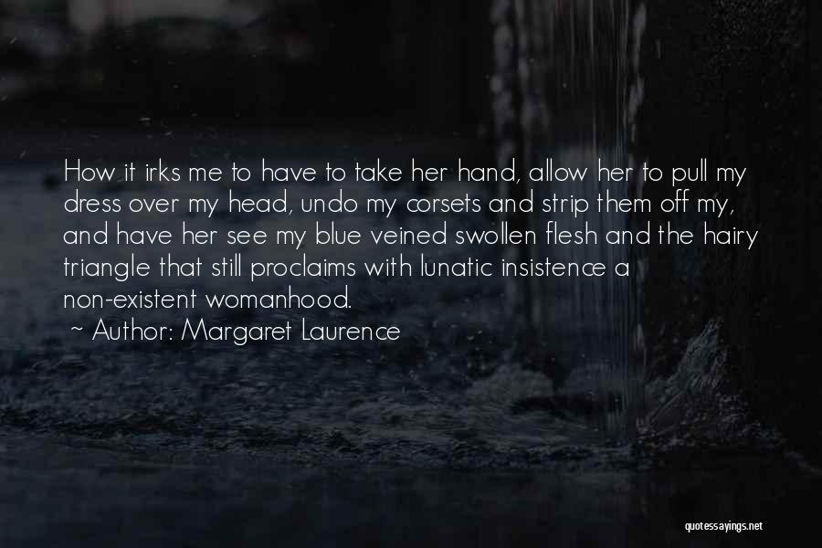 Blue Dress Quotes By Margaret Laurence