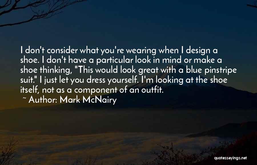 Blue Dress Quotes By Mark McNairy