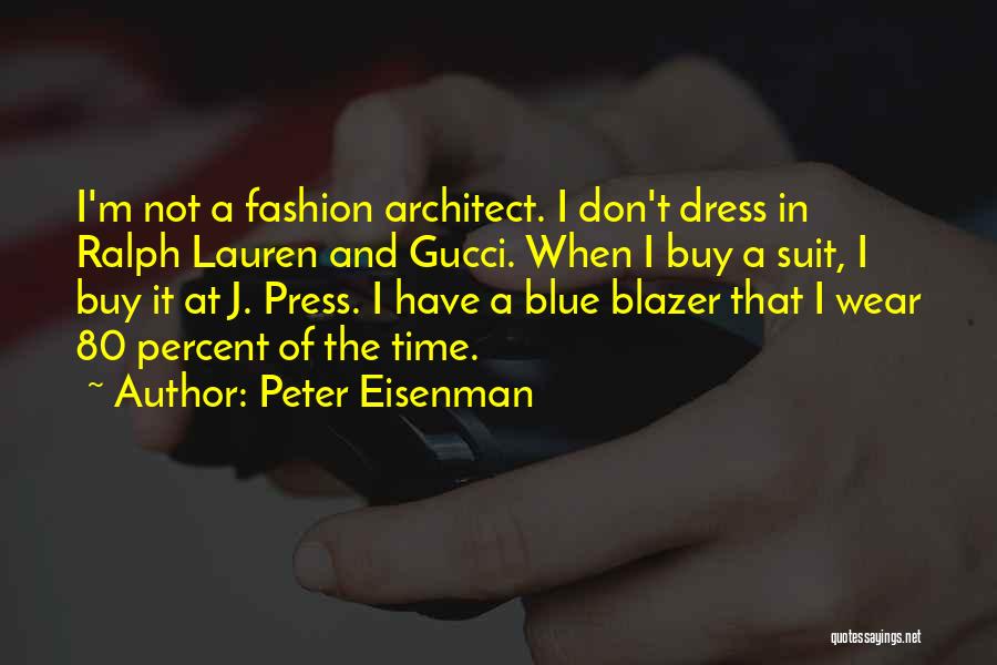 Blue Dress Quotes By Peter Eisenman