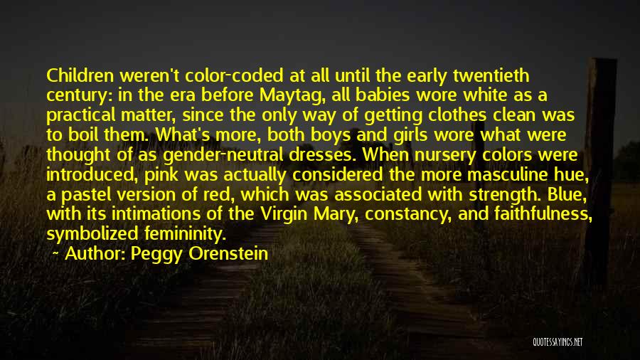 Blue Dresses Quotes By Peggy Orenstein