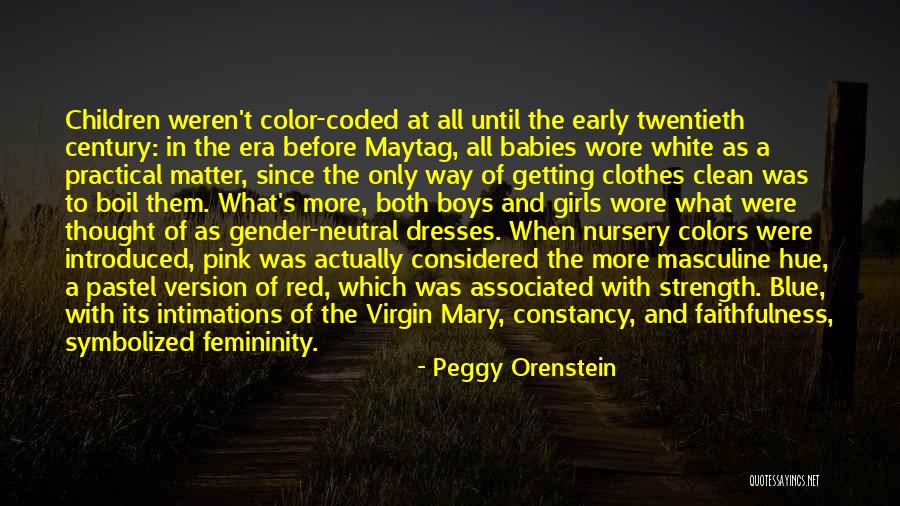 Blue Dresses Quotes By Peggy Orenstein