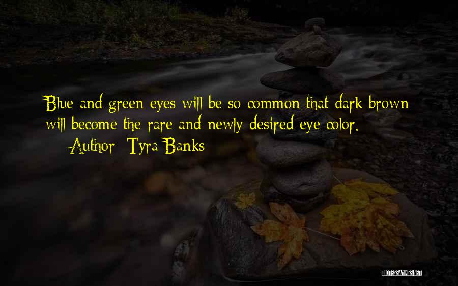 Blue Eye Color Quotes By Tyra Banks