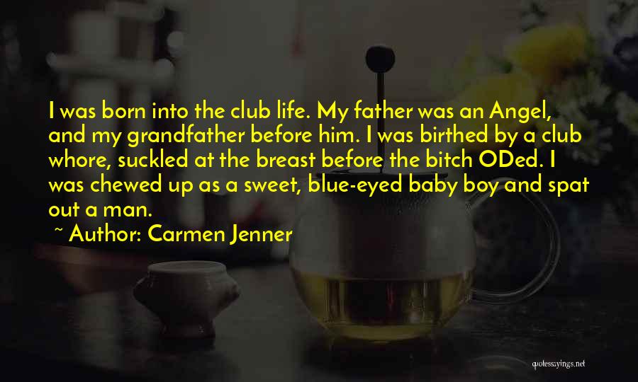 Blue Eyed Baby Quotes By Carmen Jenner