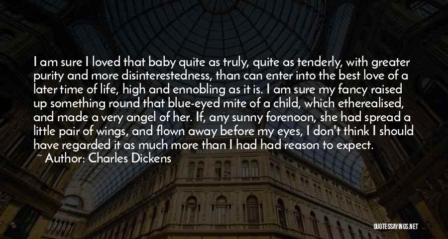 Blue Eyed Baby Quotes By Charles Dickens