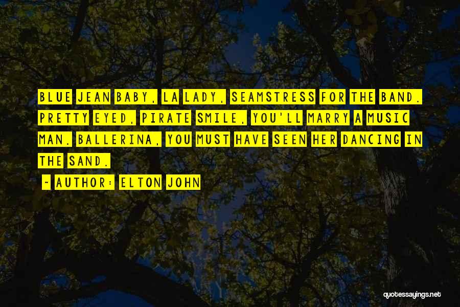 Blue Eyed Baby Quotes By Elton John
