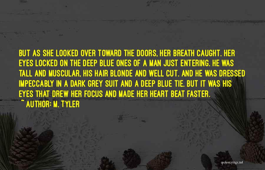 Blue Eyes Blonde Hair Quotes By M. Tyler