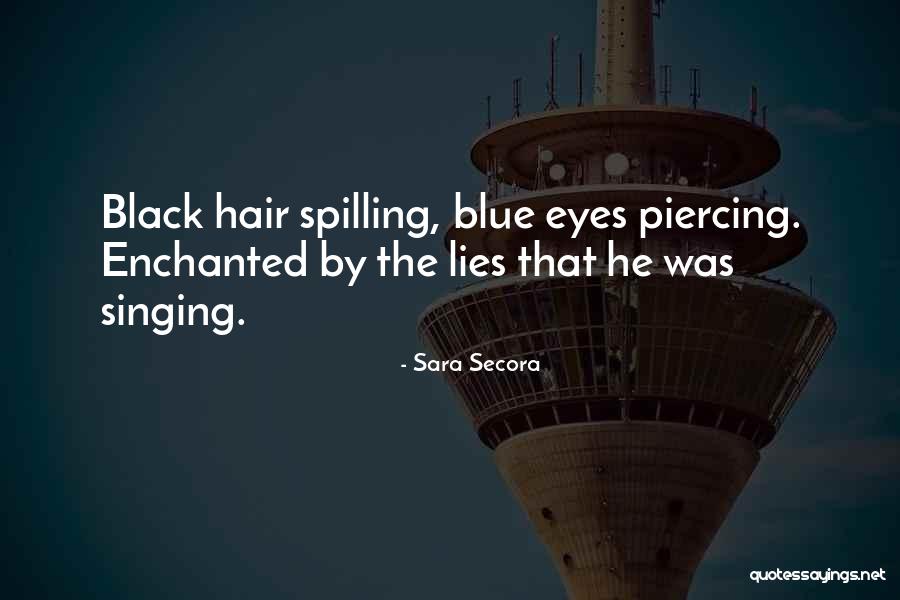 Blue Eyes Love Quotes By Sara Secora Blue Eyes Love Quotes By Sara Secora