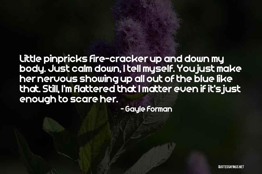 Blue Fire Quotes By Gayle Forman