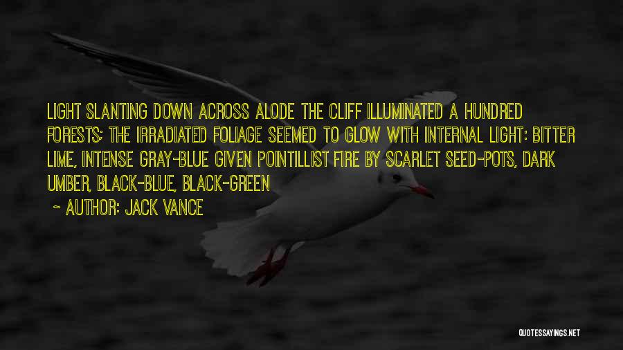 Blue Fire Quotes By Jack Vance