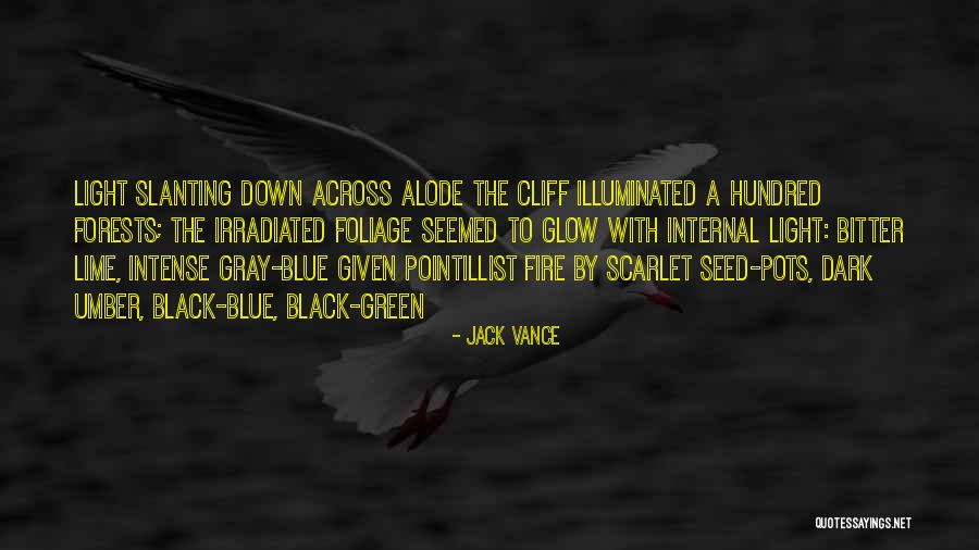 Blue Fire Quotes By Jack Vance