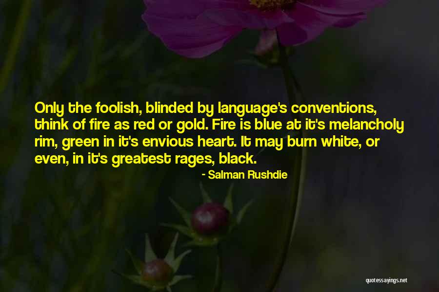 Blue Fire Quotes By Salman Rushdie