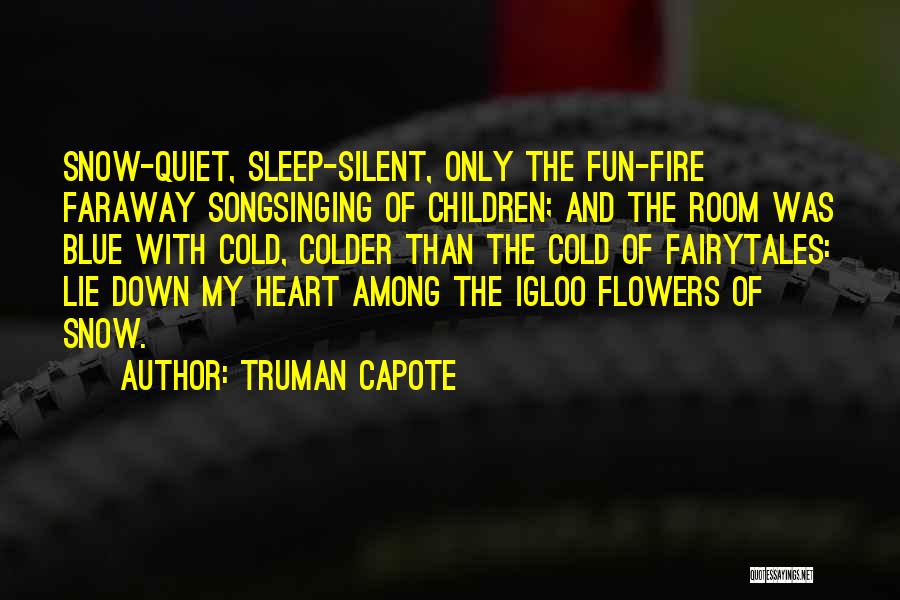 Blue Fire Quotes By Truman Capote