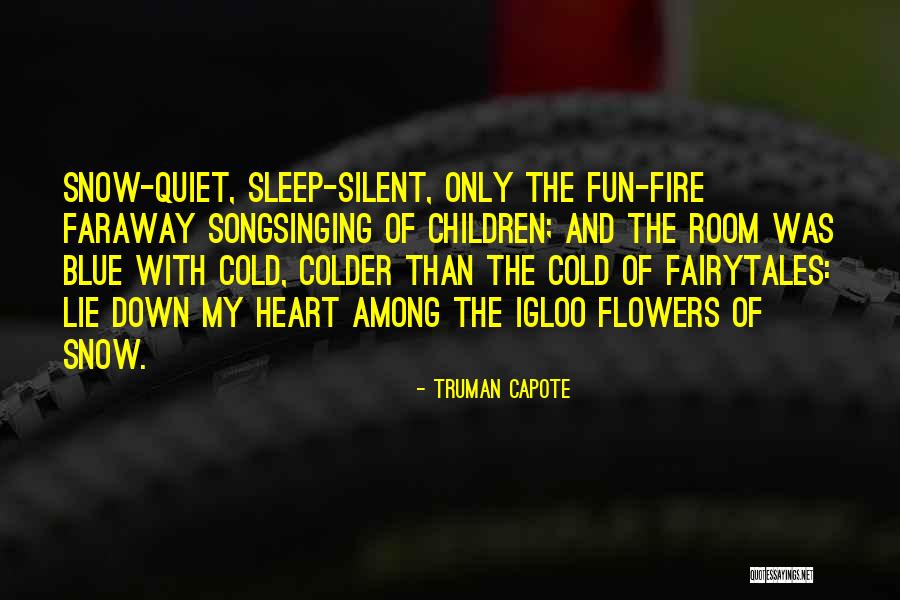 Blue Fire Quotes By Truman Capote