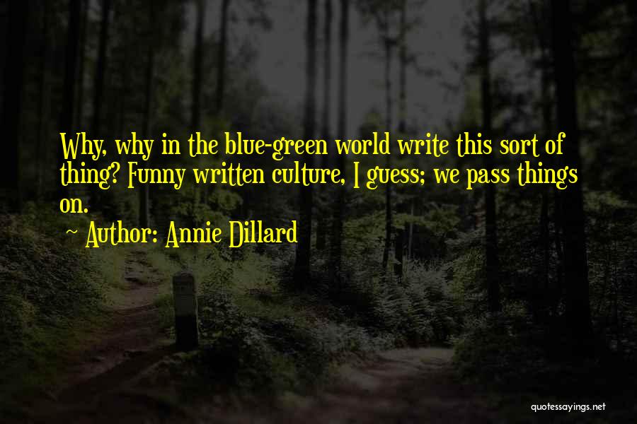 Blue Green Quotes By Annie Dillard