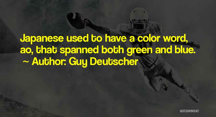 Blue Green Quotes By Guy Deutscher