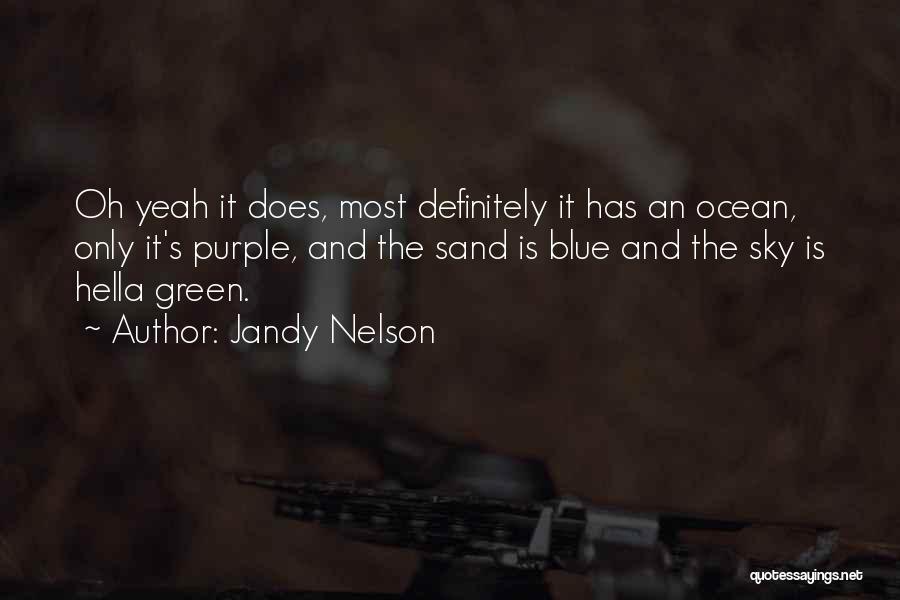 Blue Green Quotes By Jandy Nelson