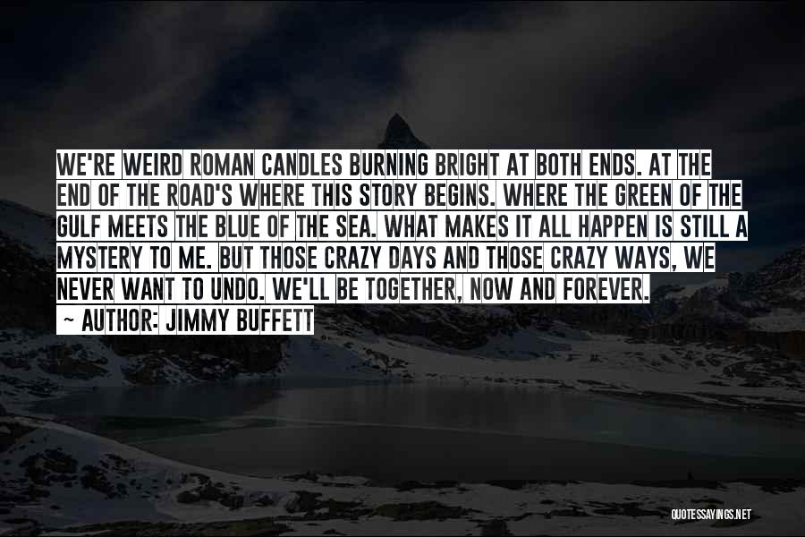 Blue Green Quotes By Jimmy Buffett