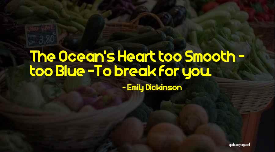 Blue Heart Quotes By Emily Dickinson Blue Heart Quotes By Emily Dickinson