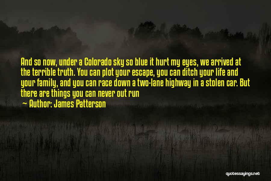 Blue Highway Quotes By James Patterson