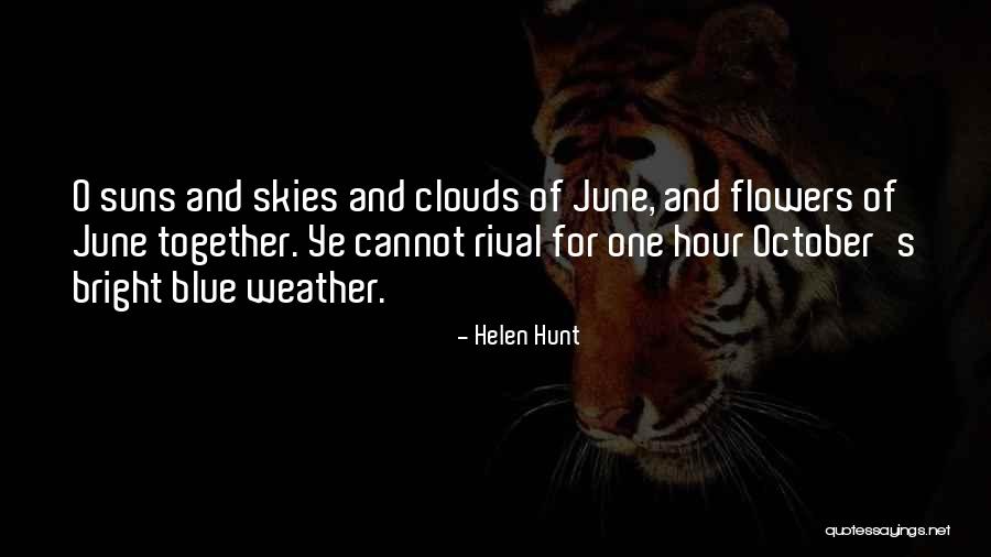 Blue Hour Quotes By Helen Hunt