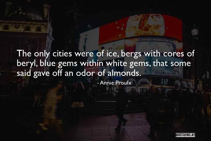 Blue Ice Quotes By Annie Proulx Blue Ice Quotes By Annie Proulx