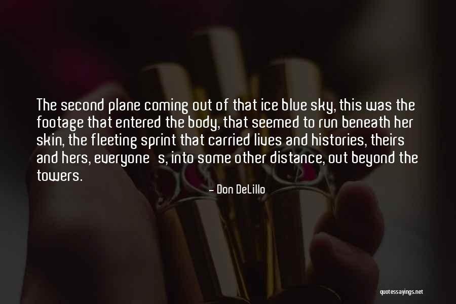 Blue Ice Quotes By Don DeLillo Blue Ice Quotes By Don DeLillo
