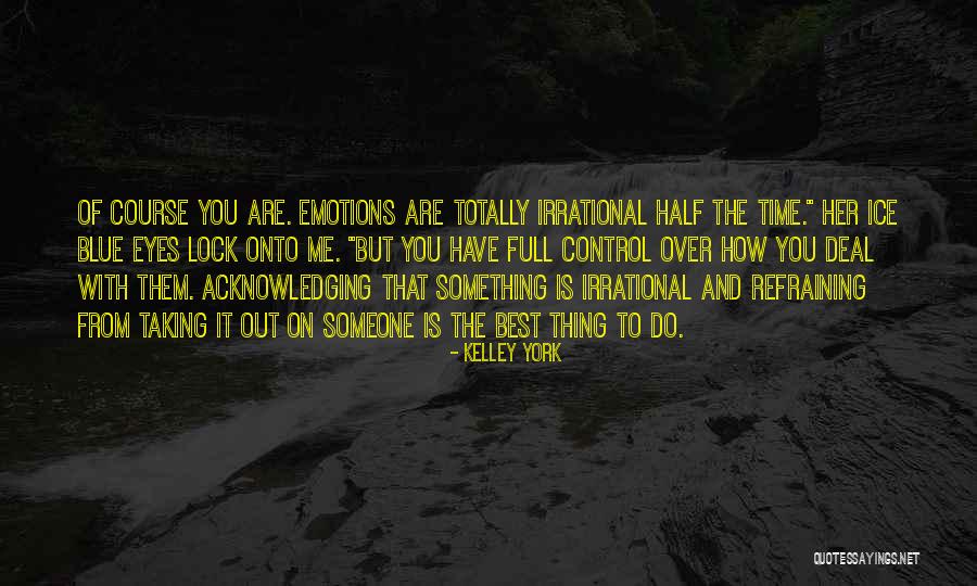 Blue Ice Quotes By Kelley York Blue Ice Quotes By Kelley York