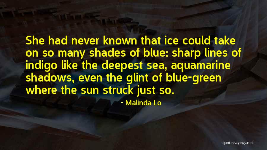 Blue Ice Quotes By Malinda Lo Blue Ice Quotes By Malinda Lo