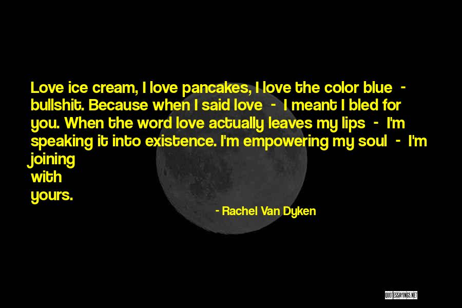Blue Ice Quotes By Rachel Van Dyken Blue Ice Quotes By Rachel Van Dyken