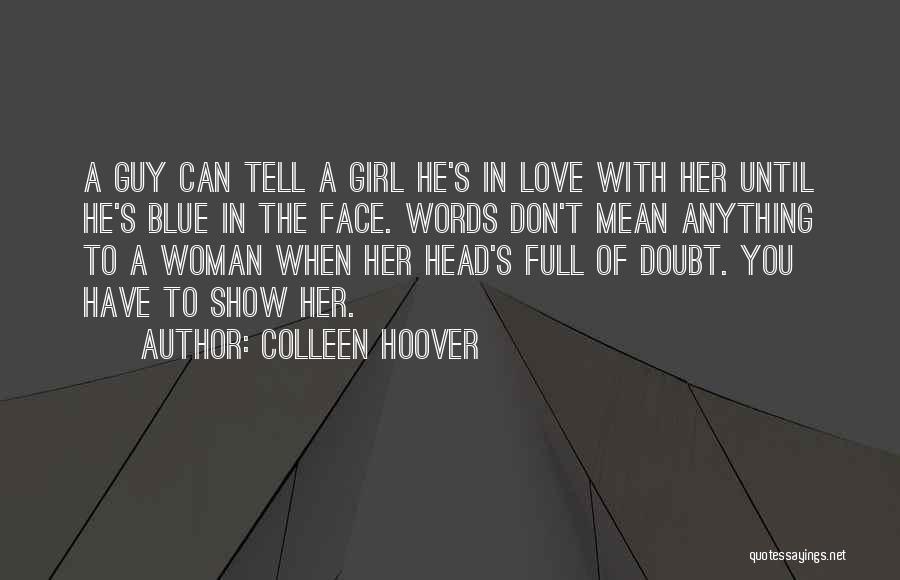 Blue In The Face Quotes By Colleen Hoover