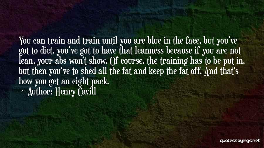 Blue In The Face Quotes By Henry Cavill