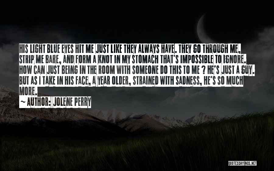 Blue In The Face Quotes By Jolene Perry