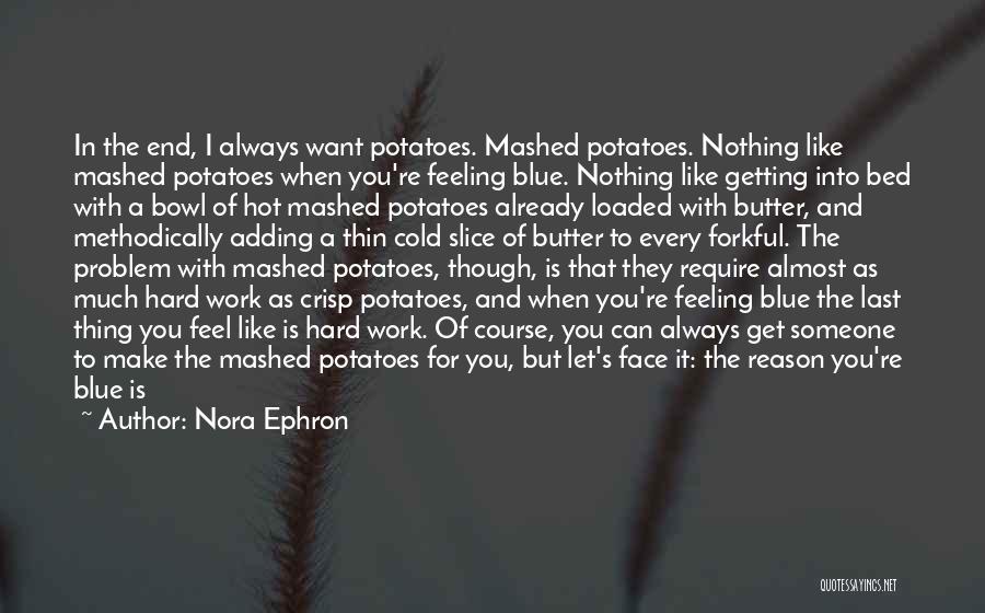 Blue In The Face Quotes By Nora Ephron