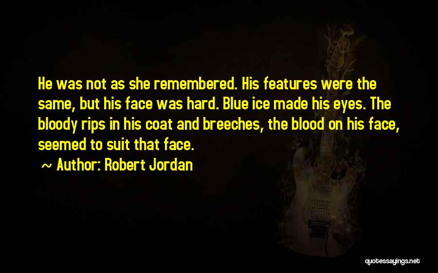 Blue In The Face Quotes By Robert Jordan