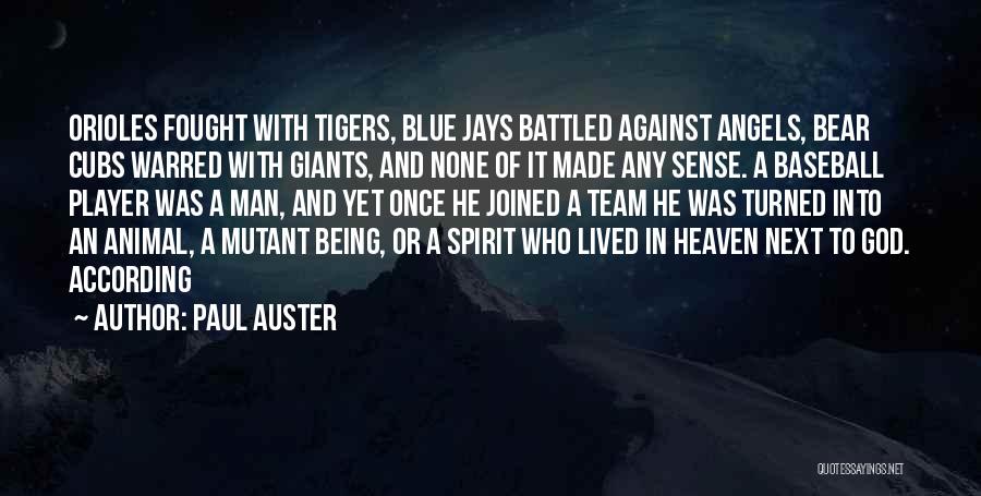 Blue Jays Baseball Quotes By Paul Auster