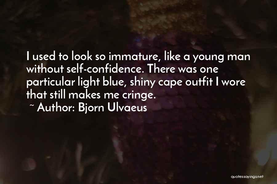 Blue Light Quotes By Bjorn Ulvaeus