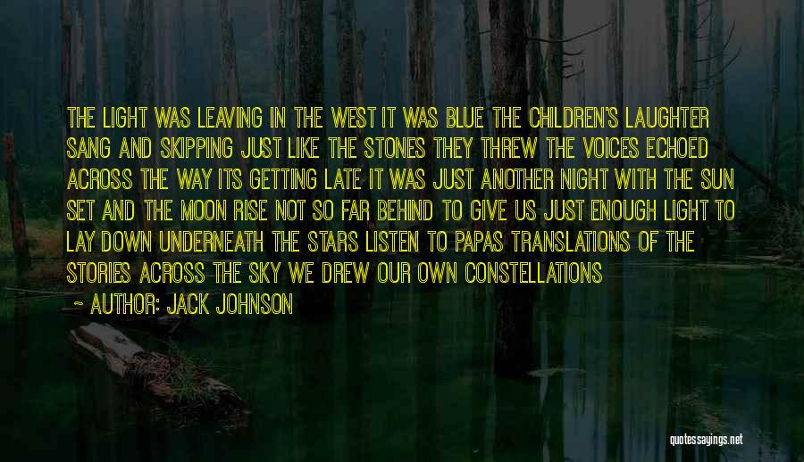 Blue Light Quotes By Jack Johnson