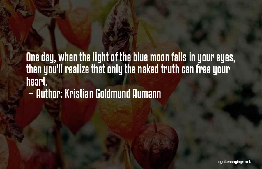 Blue Light Quotes By Kristian Goldmund Aumann