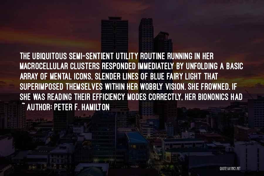 Blue Light Quotes By Peter F. Hamilton