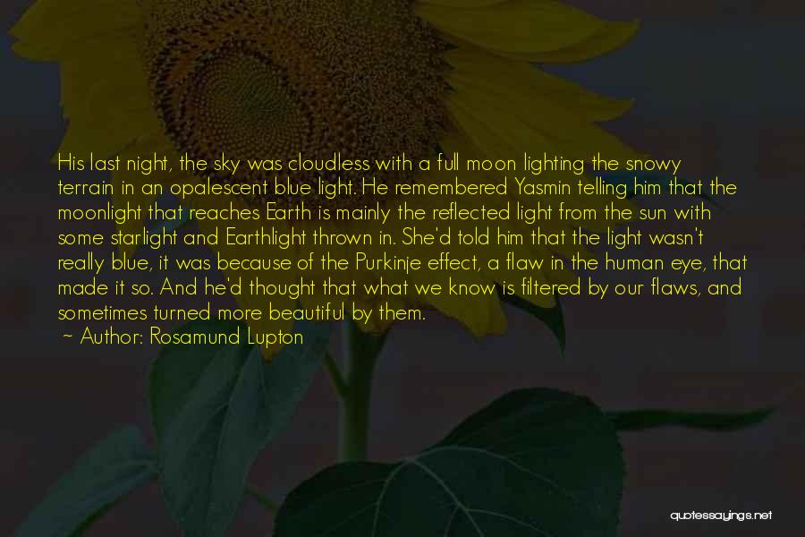 Blue Light Quotes By Rosamund Lupton