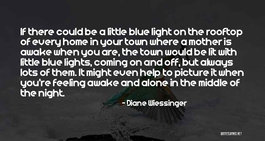 Blue Lights Quotes By Diane Wiessinger