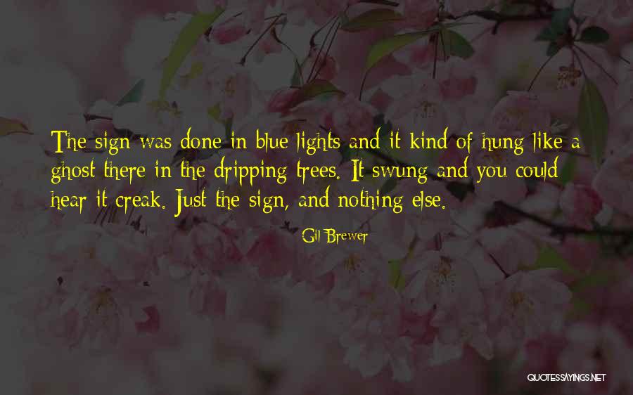 Blue Lights Quotes By Gil Brewer