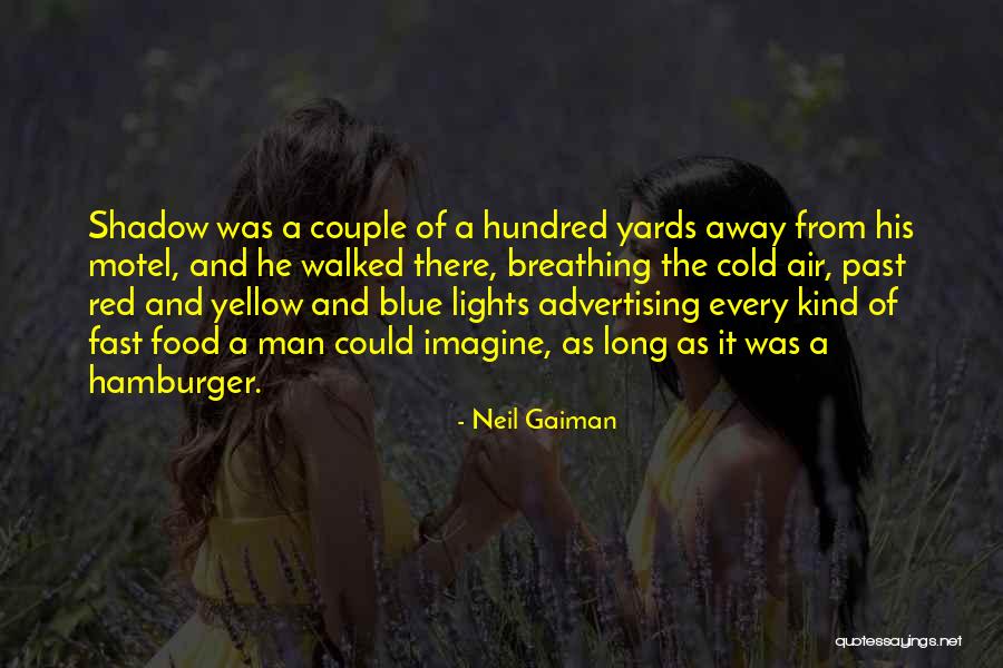 Blue Lights Quotes By Neil Gaiman