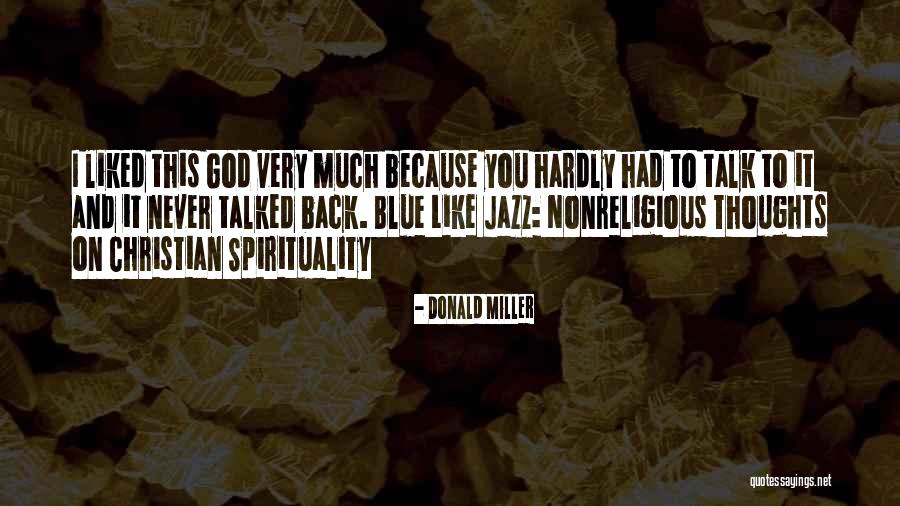 Blue Like Jazz Quotes By Donald Miller Blue Like Jazz Quotes By Donald Miller