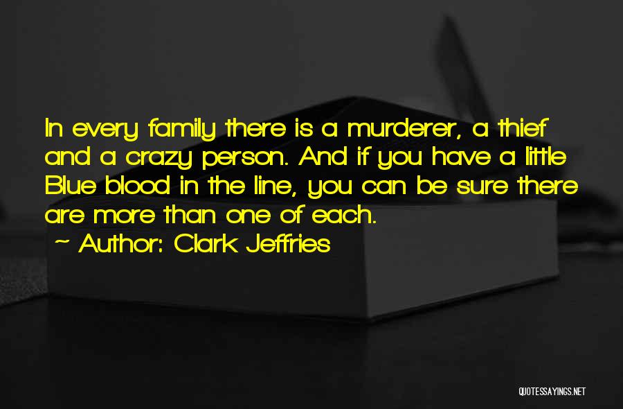 Blue Line Quotes By Clark Jeffries