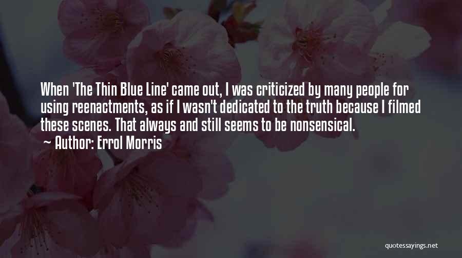 Blue Line Quotes By Errol Morris