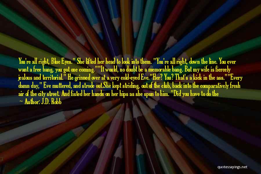 Blue Line Quotes By J.D. Robb