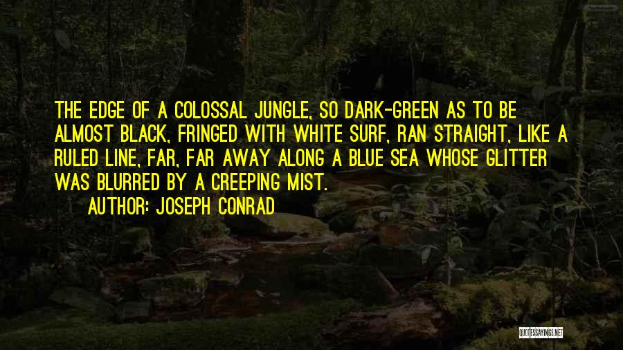 Blue Line Quotes By Joseph Conrad