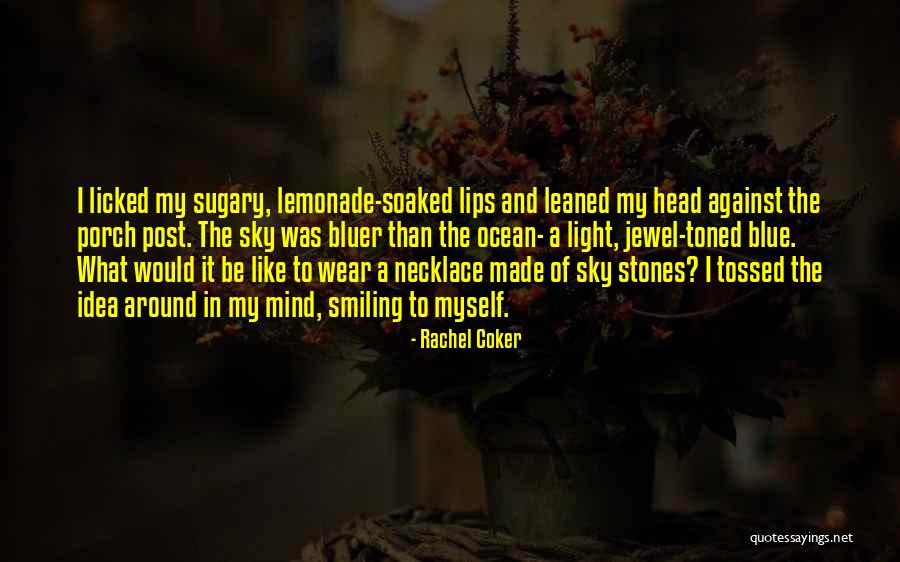 Blue Lips Quotes By Rachel Coker Blue Lips Quotes By Rachel Coker